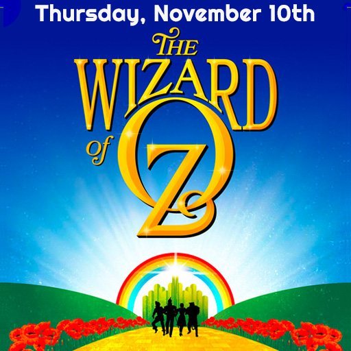 The Wizard of Oz November 10th