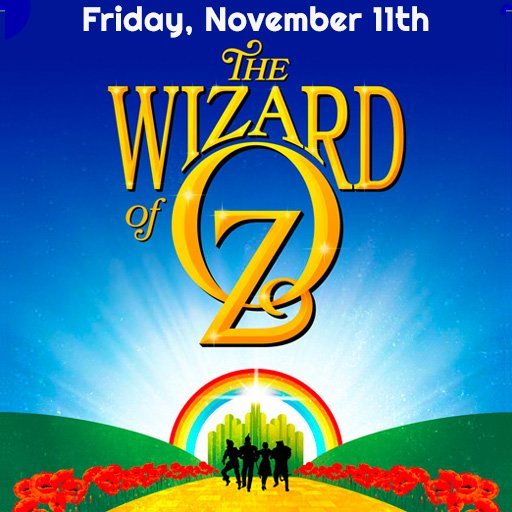 The Wizard of Oz November 11th